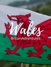 BritainAdventures.com - Wales Britain Adventures